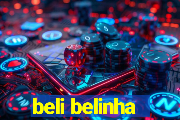 beli belinha